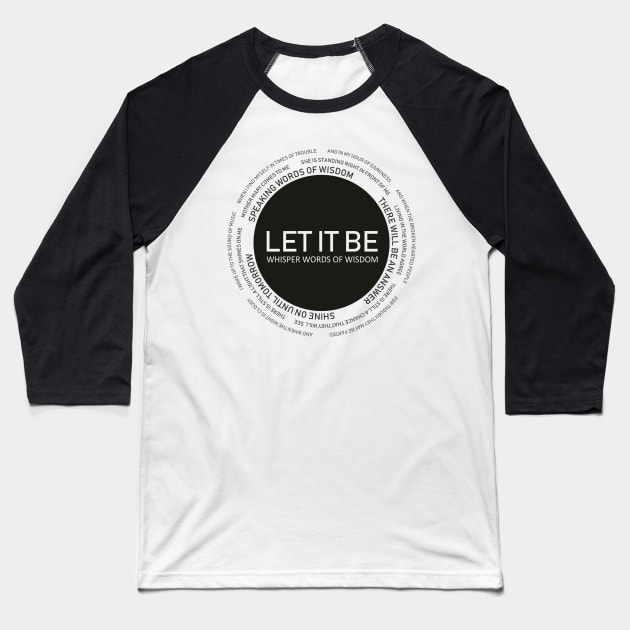 Just let it be Baseball T-Shirt by The Chocoband